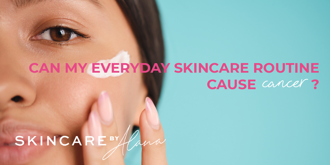 can-skincare-products-cause-cancer-8-ingredients-you-should-avoid